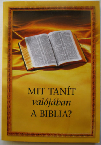 Mit tant valjban a Biblia? (Nagy bets kiads)