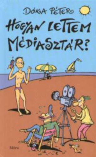 Hogyan lettem m�diaszt�r?