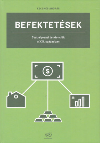 Befektetsek - Szablyozsi tendencik a XXI. szzadban