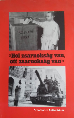 "Hol zsarnoksg van, ott zsarnoksg van" (sajt kppel! szent. ant.)