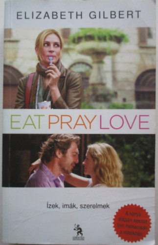 Eat, Pray, Love - zek, imk, szerelmek