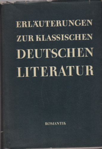 Erluterungen zur Klassischen Deutschen Literatur - Romantik