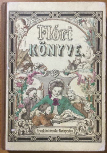 Bezerédy Amália - Flóri könyve