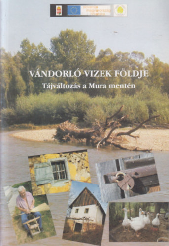 Vndorl vizek fldje (Tjvltozs a Mura mentn)