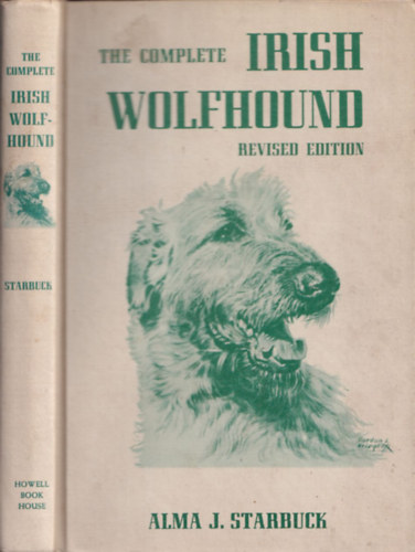 Alma J. Starbuck - The complete Irish Wolfhound - revised edition