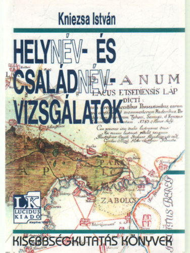 Kniezsa Istvn - Helynv-s csaldnv- vizsglatok