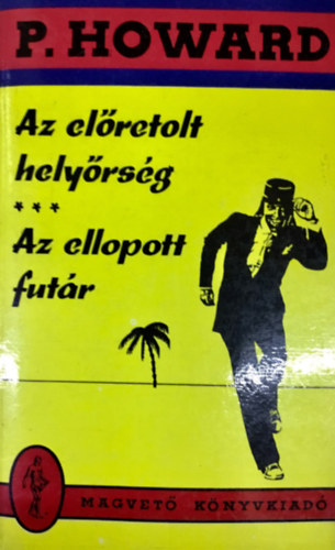 Az el�retolt hely�rs�g-Az ellopott fut�r