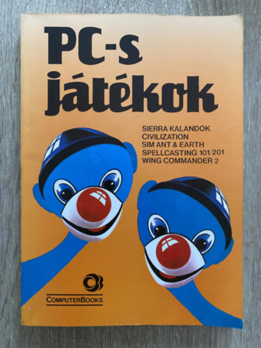 PC-s jtkok - SIERRA KALANDOK - CIVILIZATION - SIM ANT & EARTH - SPELLCASTING 101/201/WING COMMANDER 2
