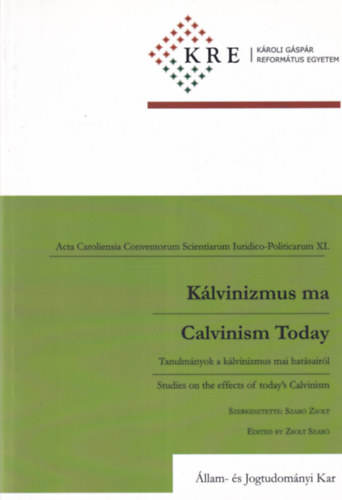 Szab� Zsolt - K�lvinizmus ma - Calvinism Today