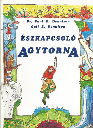 szkapcsol agytorna - Egyszer gyakorlatok a teljes aggyal tanuls elsajttshoz.