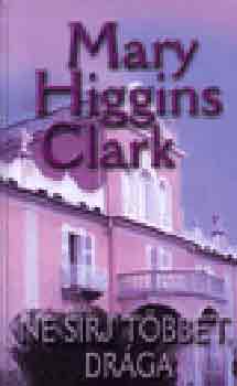 Mary Higgins Clark - Ne srj tbbet, drga