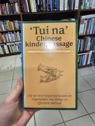 'Tui na' Chinese kindermassage (Gyermek massz�zs)