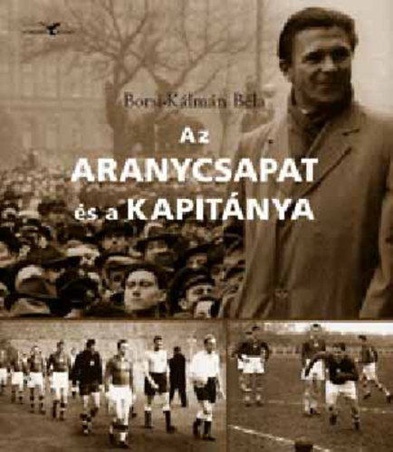 Az aranycsapat s a kapitnya