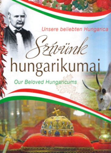 Szvnk Hungarikumai (3 nyelv: magyar-angol-nmet)