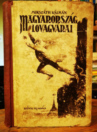 Magyarorszg lovagvrai (Jeney Jen s Abonyi Zoltn rajzaival)