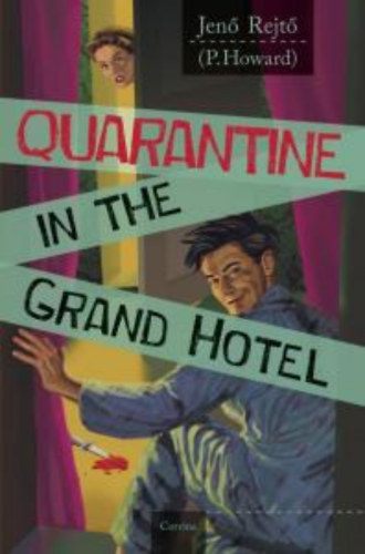 Rejt Jen - Quarantine in the Grand Hotel - Vesztegzr a Grand Hotelban
