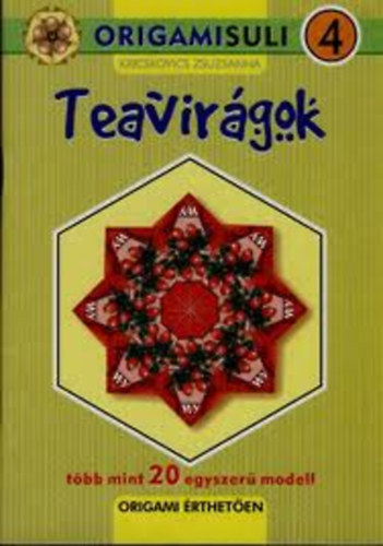Origamisuli 4 Teavirgok (tbb mint 20 egyszer modell)