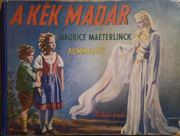 A kk madr - Maurice Maeterlinck filmmesje (Sebk Jnos illusztrciival)