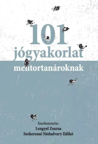 101 j�gyakorlat mentortan�roknak