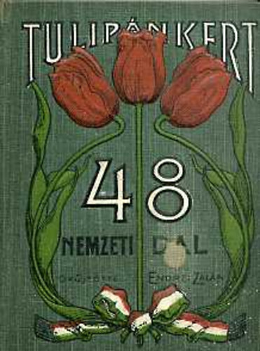 Tulipnkert 48 (Nemzeti dal s magyar gondolat)