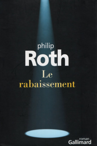 Philip Roth - Le rabaissement