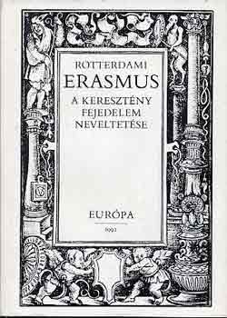 Rotterdami Erasmus - A keresztny fejedelem neveltetse