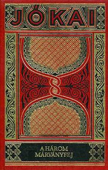 J�kai M�r - A h�rom m�rv�nyfej