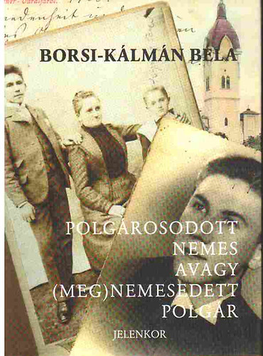 Polgrosodott nemes avagy (meg)nemesedett polgr