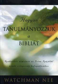 Hogyan tanulmnyozzuk a Biblit?