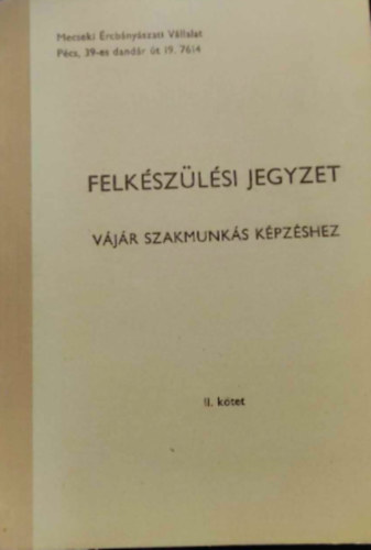 Felkszlsi jegyzet vjr szakmunks kpzshez