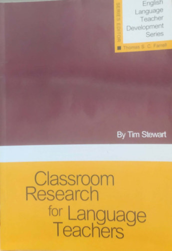 Classroom Research for Language Teachers - (English Language Teacher Development Series)