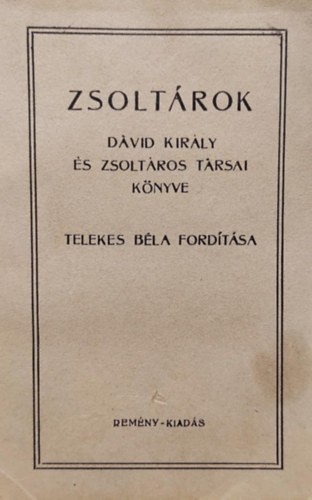 Zsoltrok -  Dvid kirly s zsoltros trsai knyve