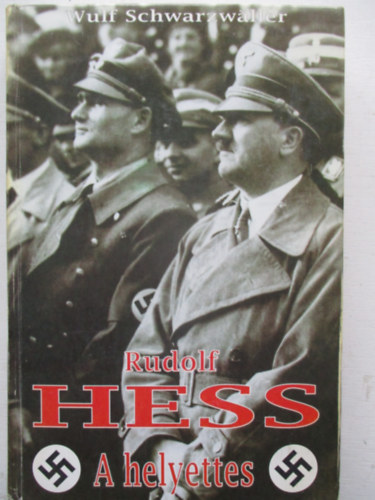 Rudolf Hess a helyettes
