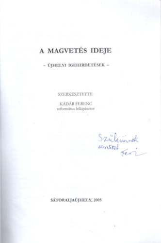 A magvets ideje - jhelyi igehirdetsek - dediklt