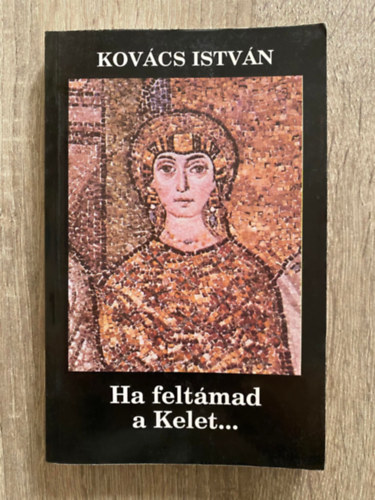 Ha feltmad a Kelet... (Sajt kppel)