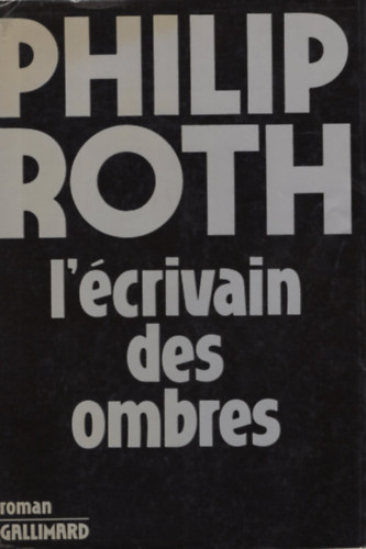 Philip Roth - L'Écrivain des ombres
