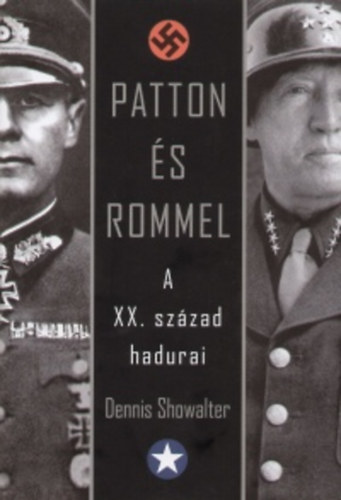 Patton s Rommel - A XX. szzad hadurai