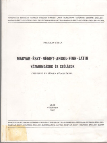 Magyar-szt-nmet-angol-finn-latin kzmondsok s szlsok