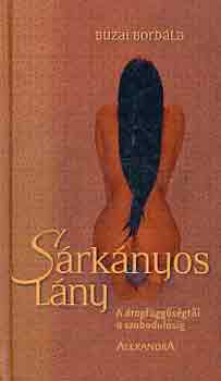 Srknyos lny (a drogfggsgtl a szabadulsig)