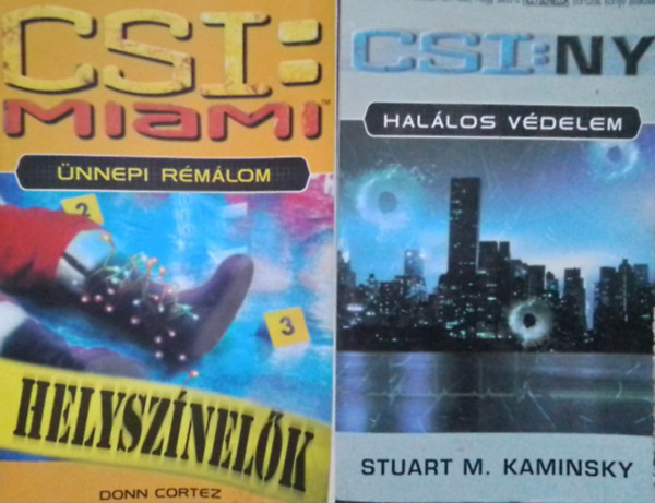 Donn Cortez Stuart M. Kaminsky - CSI: Miami - nnepi rmlom + CSI: NY - Hallos Vdelem (sajt kppel! szent. antikv.)