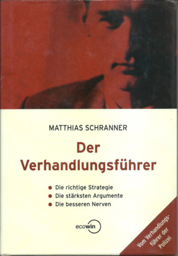 Matthias Schranner - Der Verhandlungsfhrer - Vom Verhandlungsfhrer der Polizei