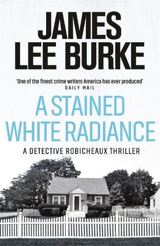 James Lee Burke - A Stained White Radiance