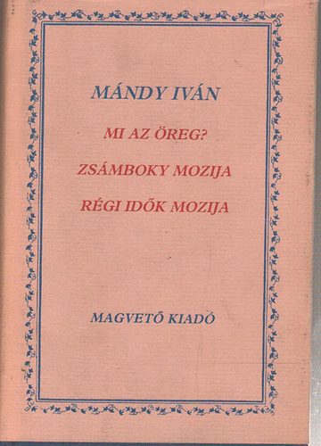 Mi az, reg?-Zsmboky mozija-Rgi idk mozija