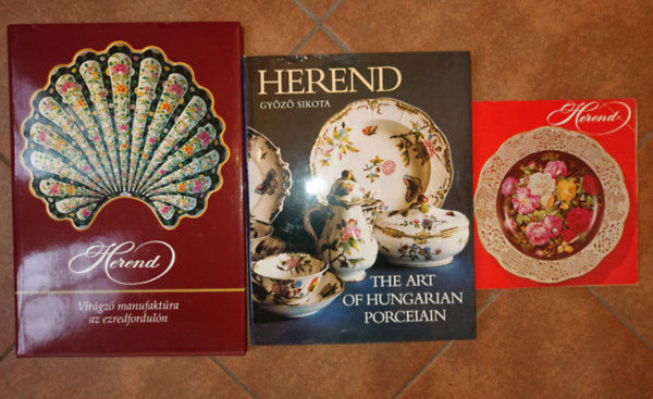 Gy�z� Sikota - 3 kiadv�ny a herendi porcel�nr�l: A herendi porcel�n, Herend - The Art of Hungarian Porcelan (angol), Herend - Vir�gz� manufakt�ra az ezredfordul�n