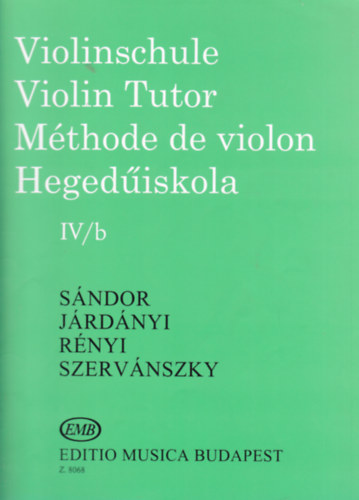 Heged�iskola - Violinschule - Violin Tutor - M�thode de violon IV/b