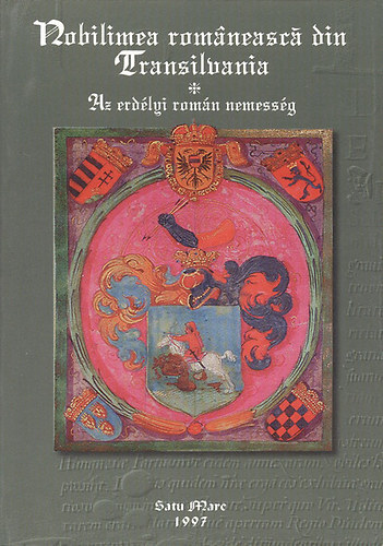 Az erd�lyi rom�n nemess�g (Nobilimea romaneasca din Transilvania)