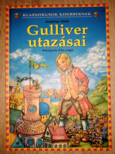 Gulliver utazsai (Klasszikusok kisebbeknek)