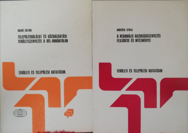 2 k�tet a Ter�leti �s Telep�l�si kutat�sok sorozatb�l (1.Hajd� Zolt�n: Telep�l�sh�l�zat �s k�zigazgat�si tet�letszervez�s a D�l-Dun�nt�lon, 4. Horv�th Gyula: A region�lis gazdas�gszervez�s fejl�d�se �s int�zm�nyei)