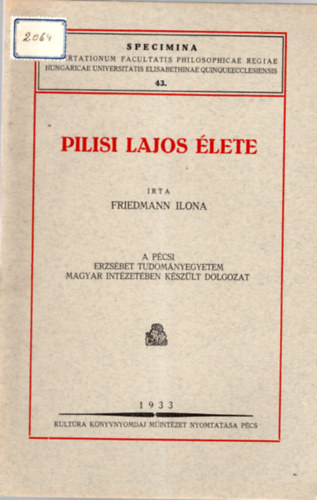 Pilis Lajos lete- A  Pcsi Erzsbet Tudomnyegyetem Magyar Intzetben kszlt dolgozat 43.