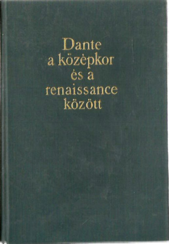 Dante a kzpkor s a renaissance kztt